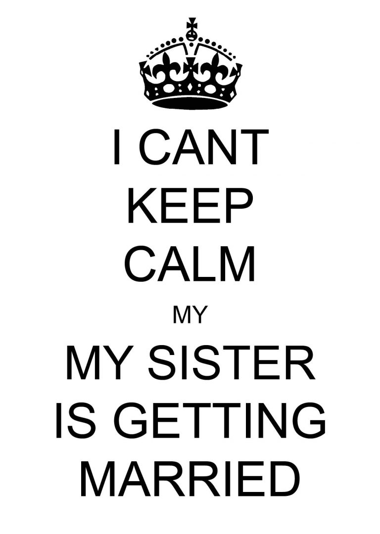 חולצה – T078 I CANT KEEP CALM MY SISTER IS GETTING MARRIED