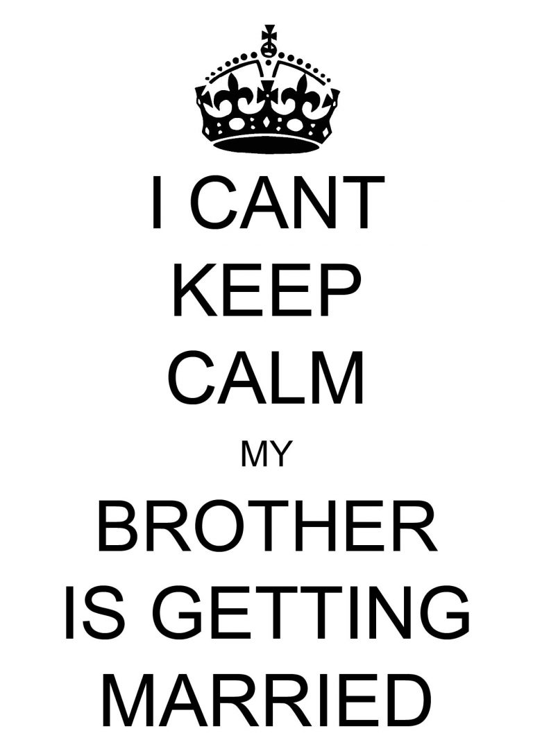 חולצה – T079 I CANT KEEP CALM MY BROTHER IS GETTING MARRIED