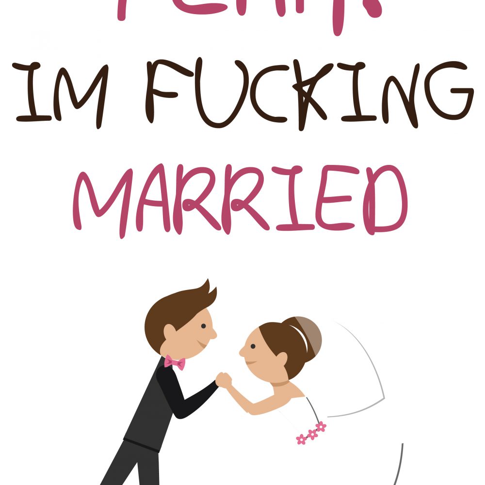 חולצה-Yeah! I’m fucking married -T264